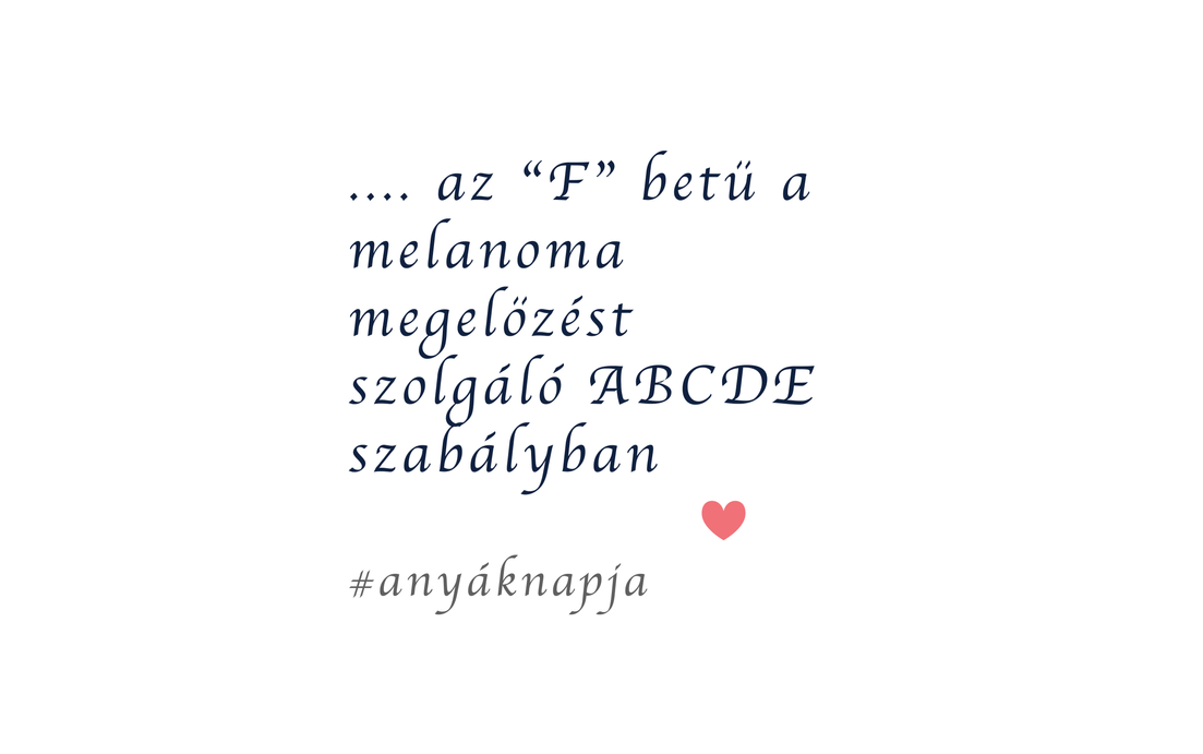 Anyu és melanoma megelőzés ABCDE(F) szabálya