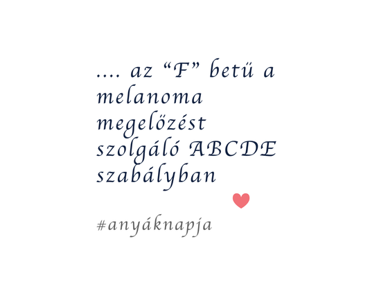 Anyu és melanoma megelőzés ABCDE(F) szabálya